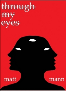 Matthew Mann describes his book “Through My Eyes” as “a philosophical and political commentary regarding modern United States society.” It can be purchased at lulu.com for less than $3.